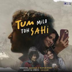 Tum Milo Toh Sahi - Saudur